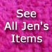 See All Jen's Items